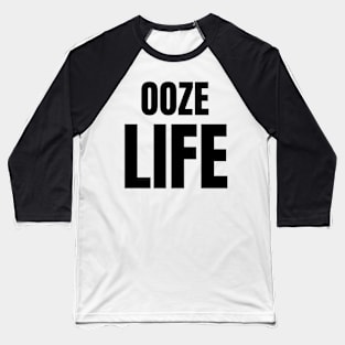 OOZE LIFE wham parody Baseball T-Shirt